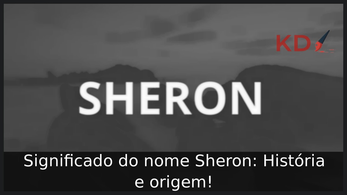 Significado do nome Sheron: História e origem! 23 Significado do nome Sheron: História e origem!