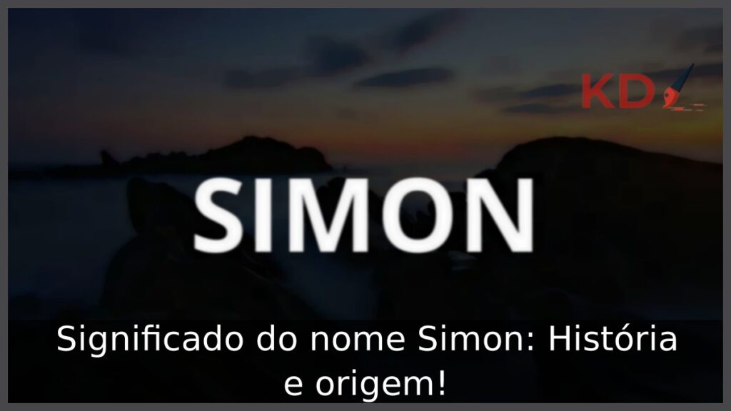 Significado do nome Simon: História e origem! 1 Significado do nome Simon