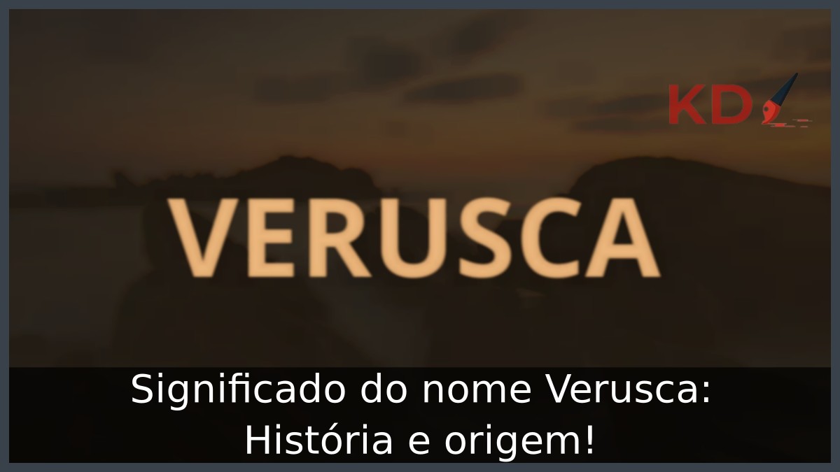 Significado do nome Verusca: História e origem! 5 Significado do nome Verusca: História e origem!