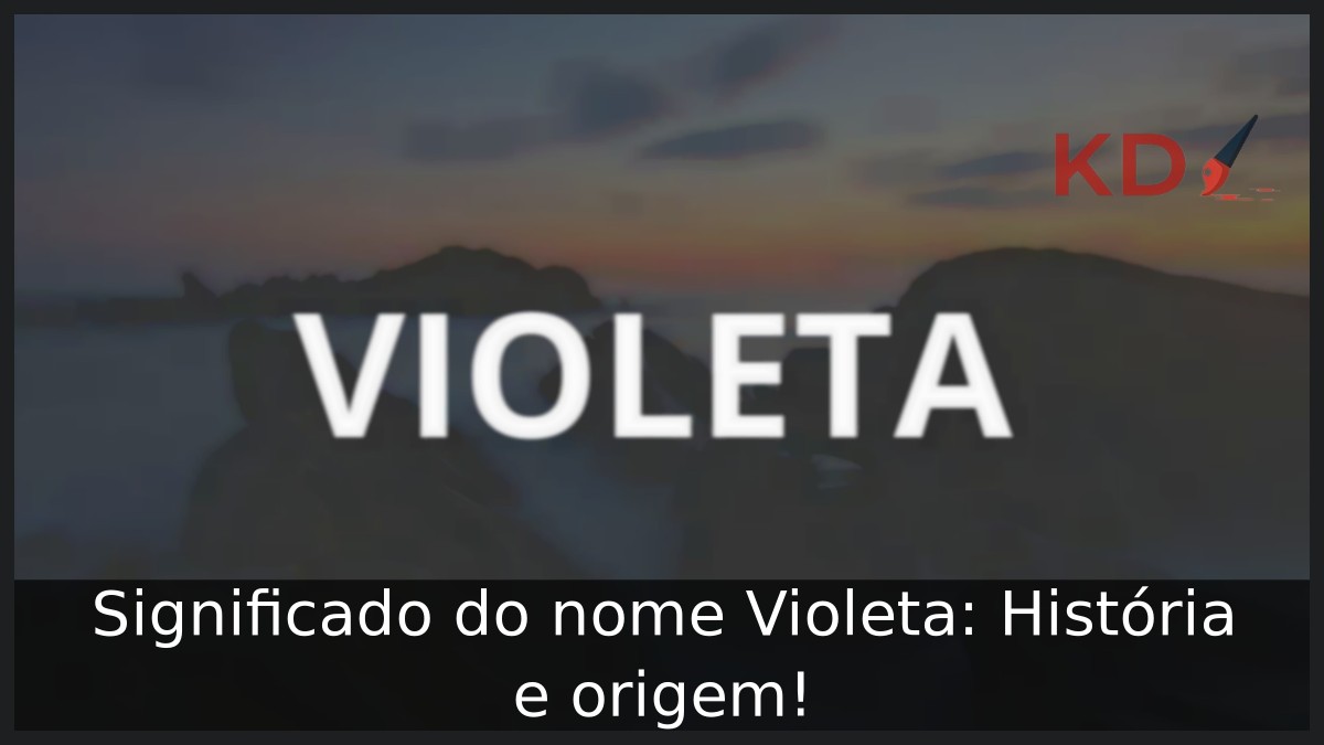 Significado do nome Violeta: História e origem! 23 Significado do nome Violeta: História e origem!