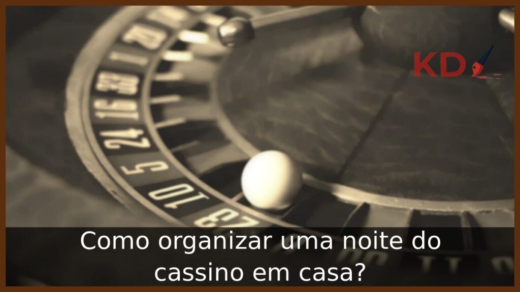 Como organizar uma noite do cassino em casa? 1 Cassino em casa