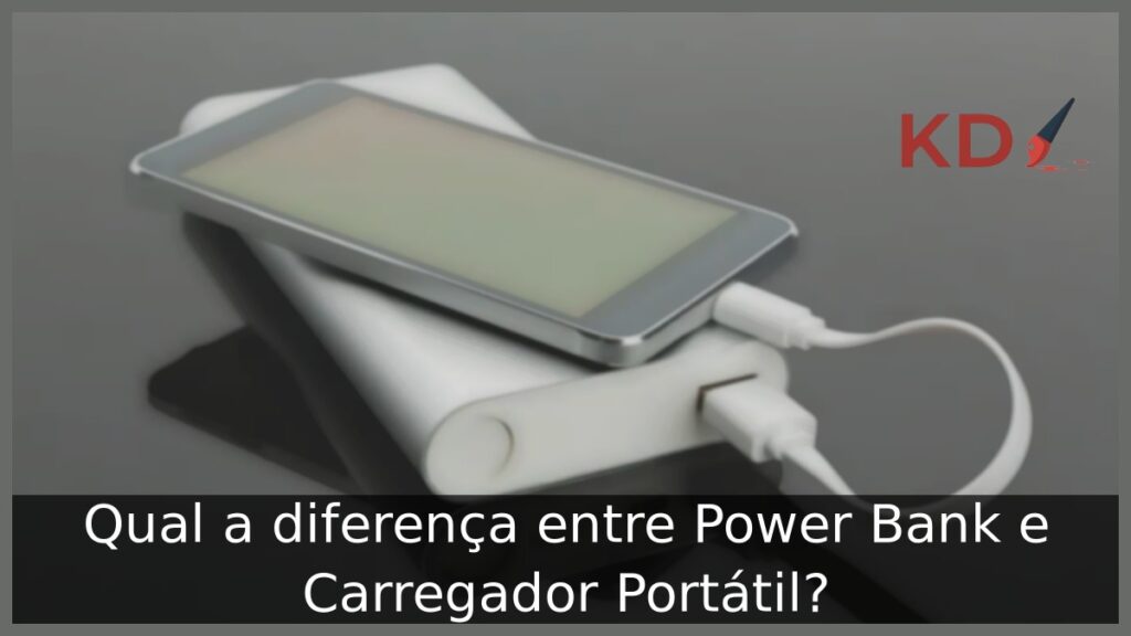 Qual a diferença entre Power Bank e Carregador Portátil? 1 Qual a diferença entre Power Bank e Carregador Portátil?