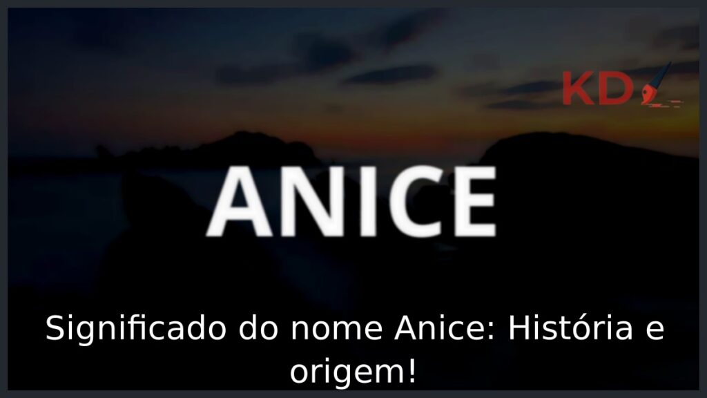 Significado do nome Anice: História e origem! 1 Significado do nome Anice: História e origem!
