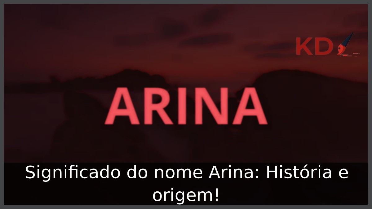 Significado do nome Arina: História e origem! 5 Significado do nome Arina: História e origem!