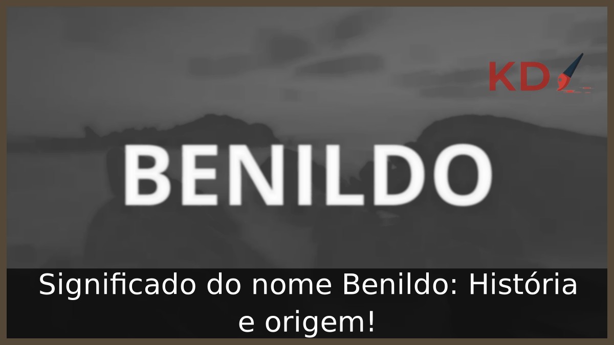 Significado do nome Benildo: História e origem! 5 Significado do nome Benildo: História e origem!