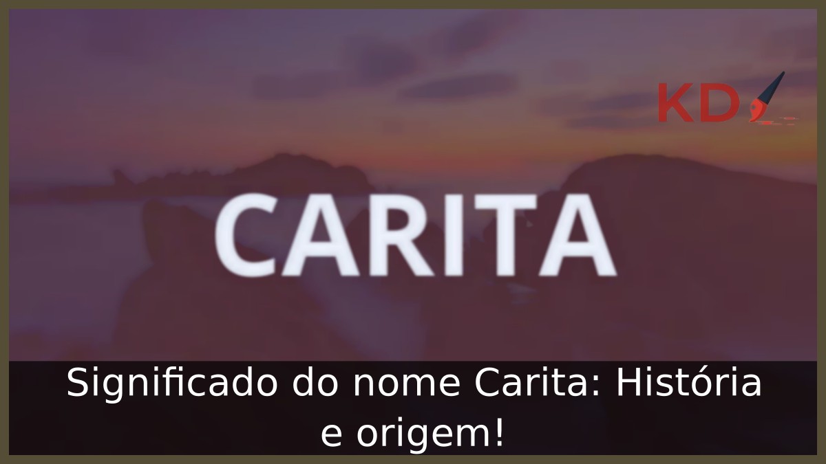 Significado do nome Carita: História e origem!