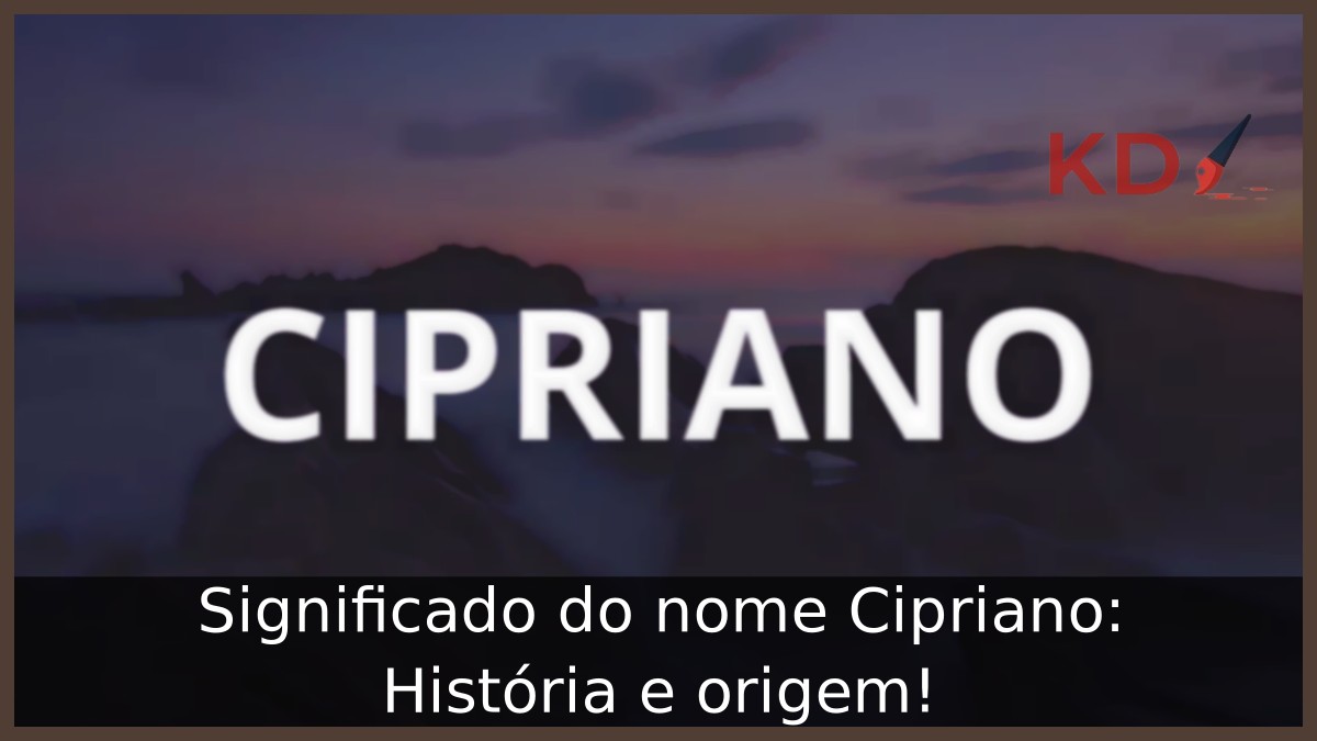 Significado do nome Cipriano: História e origem! 15 Significado do nome Cipriano: História e origem!