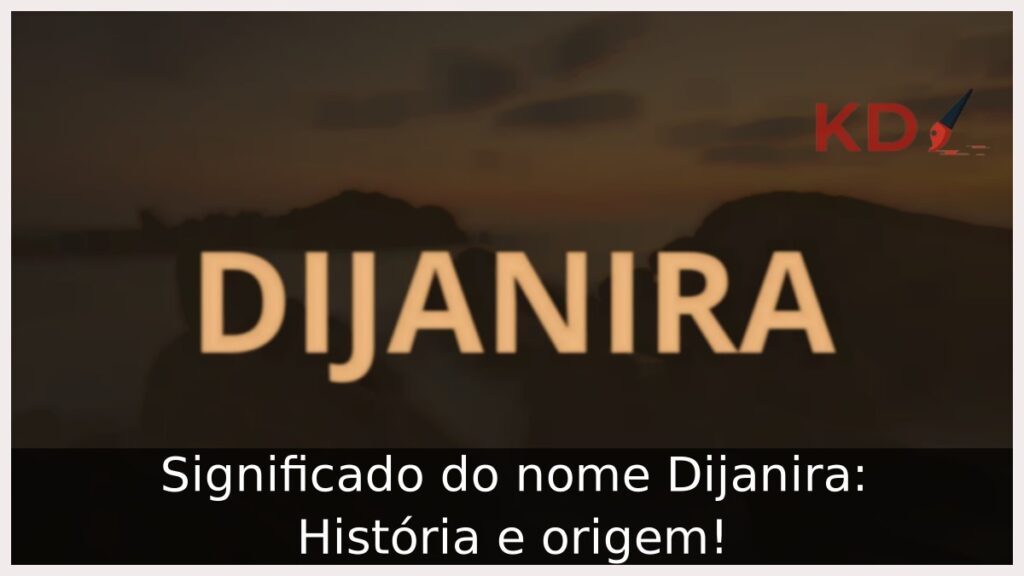 Significado do nome Dijanira: História e origem!