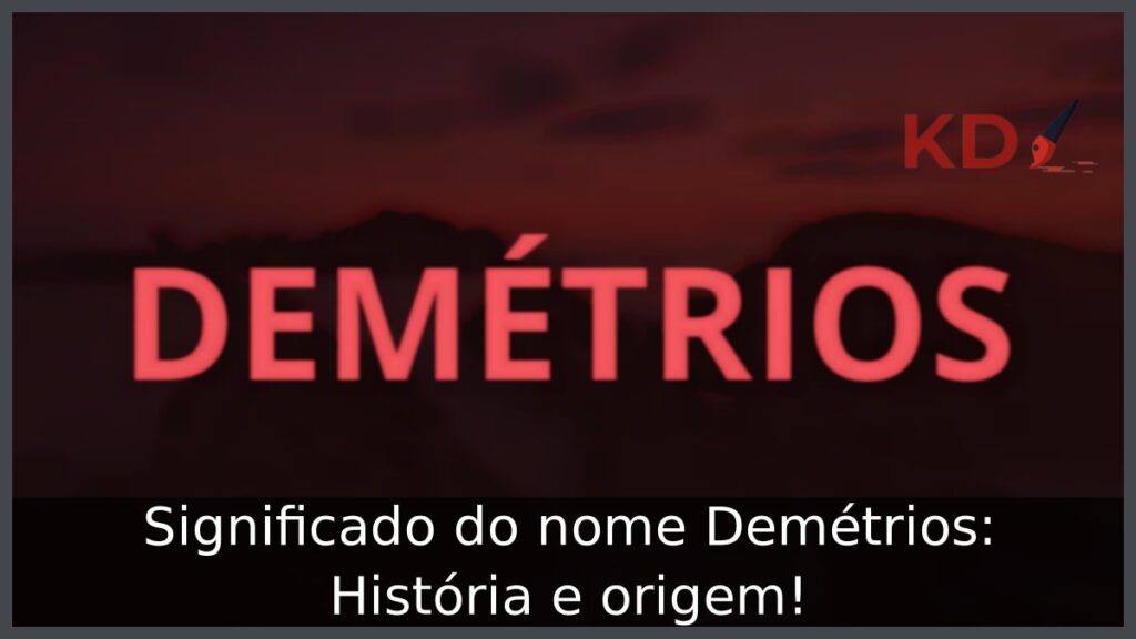 Significado do nome Demétrios: História e origem! 1 Significado do nome Demétrios: História e origem!