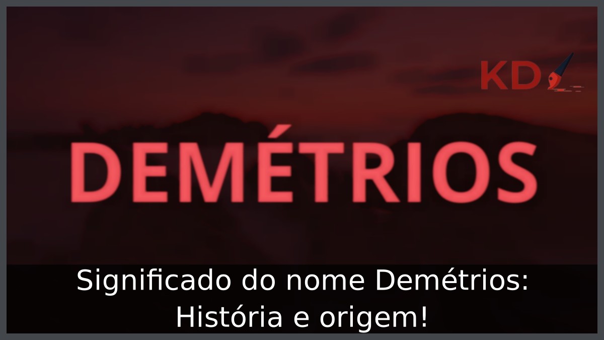 Significado do nome Demétrios: História e origem! 7 Significado do nome Demétrios: História e origem!
