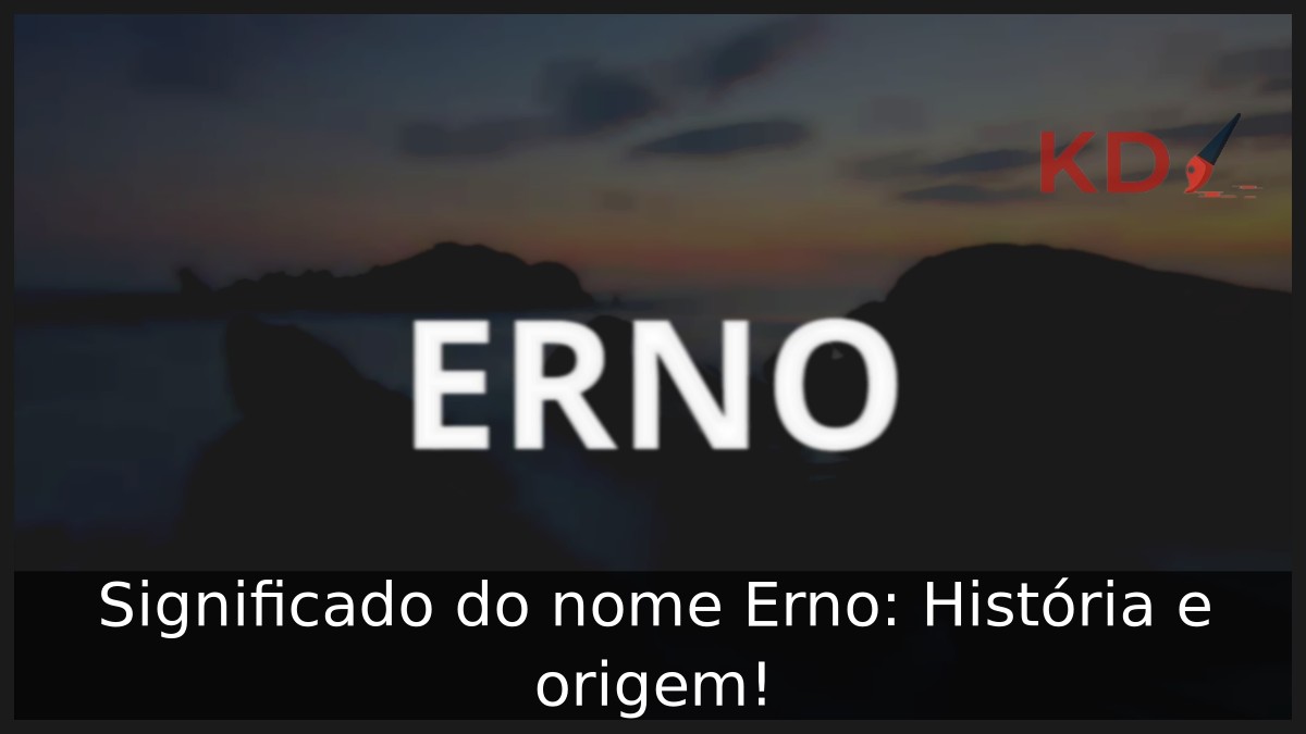 Significado do nome Erno: História e origem! 17 Significado do nome Erno: História e origem!