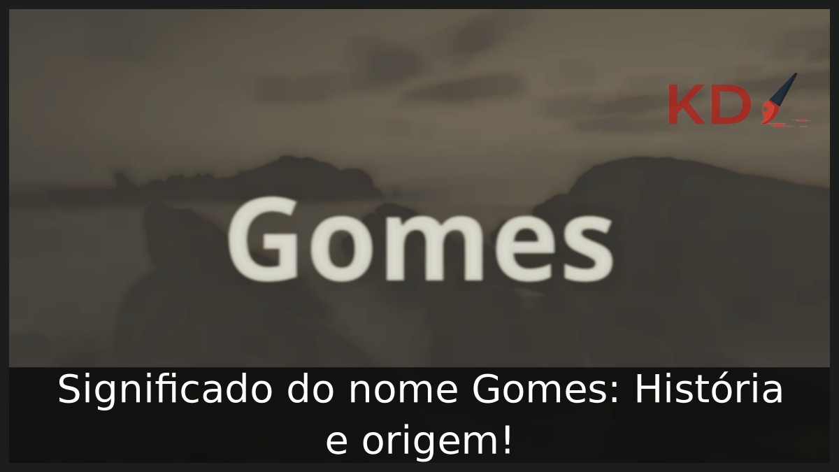 Significado do nome Gomes: História e origem!