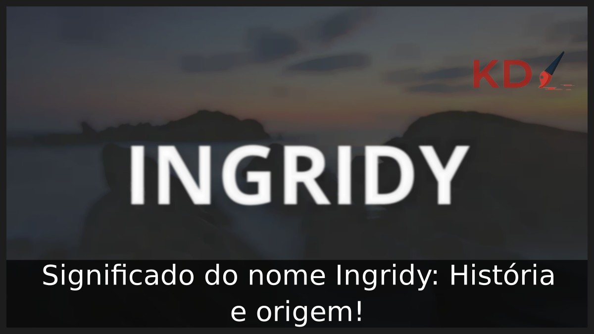 Significado do nome Ingridy: História e origem! 21 Significado do nome Ingridy: História e origem!