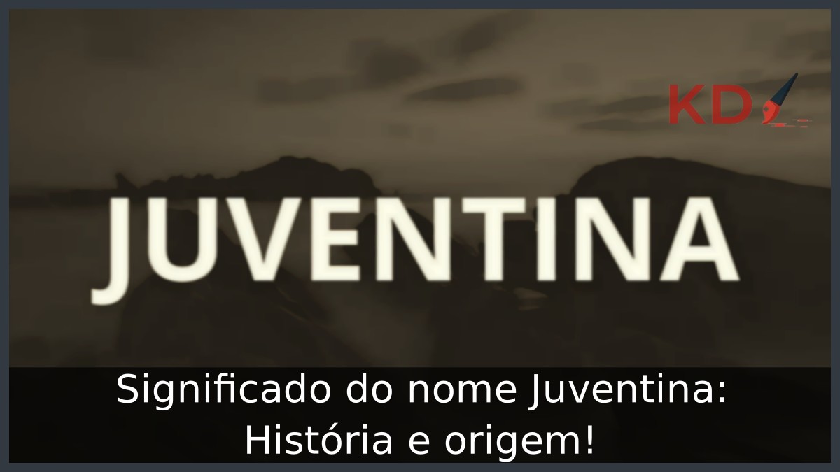 Significado do nome Juventina: História e origem! 3 Significado do nome Juventina: História e origem!