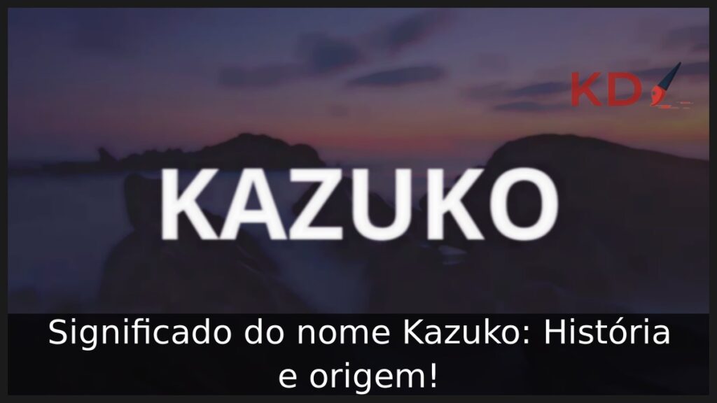 Significado do nome Kazuko: História e origem!