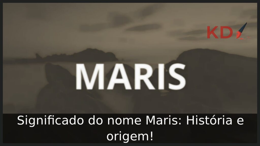 Significado do nome Maris: História e origem!