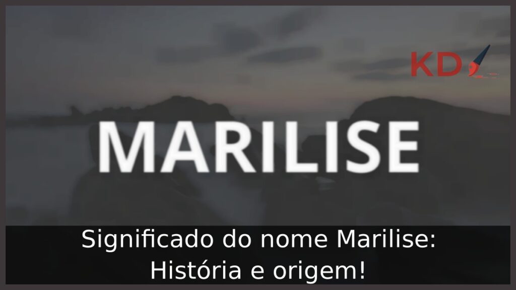 Significado do nome Marilise: História e origem!