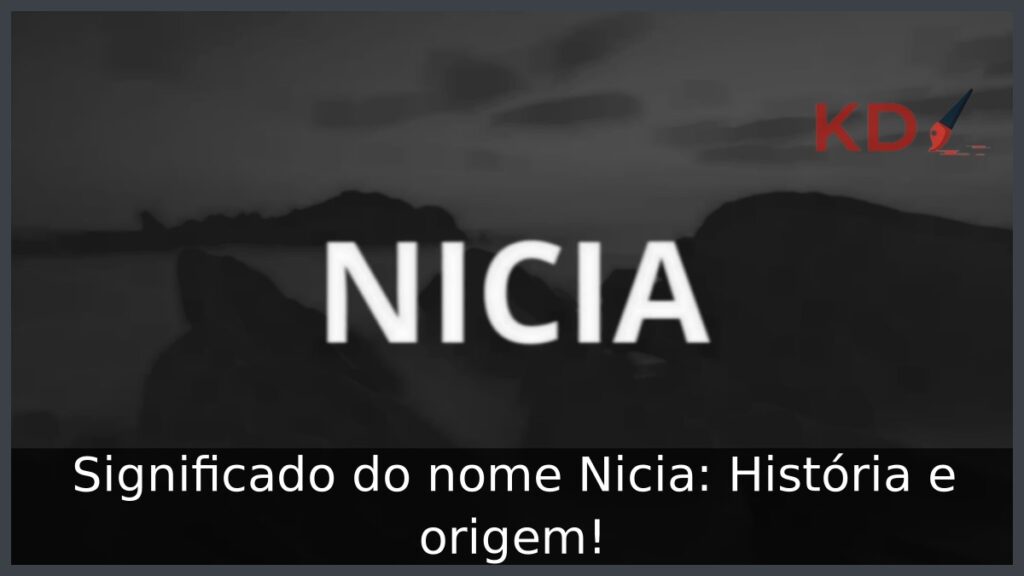 Significado do nome Nicia: História e origem!