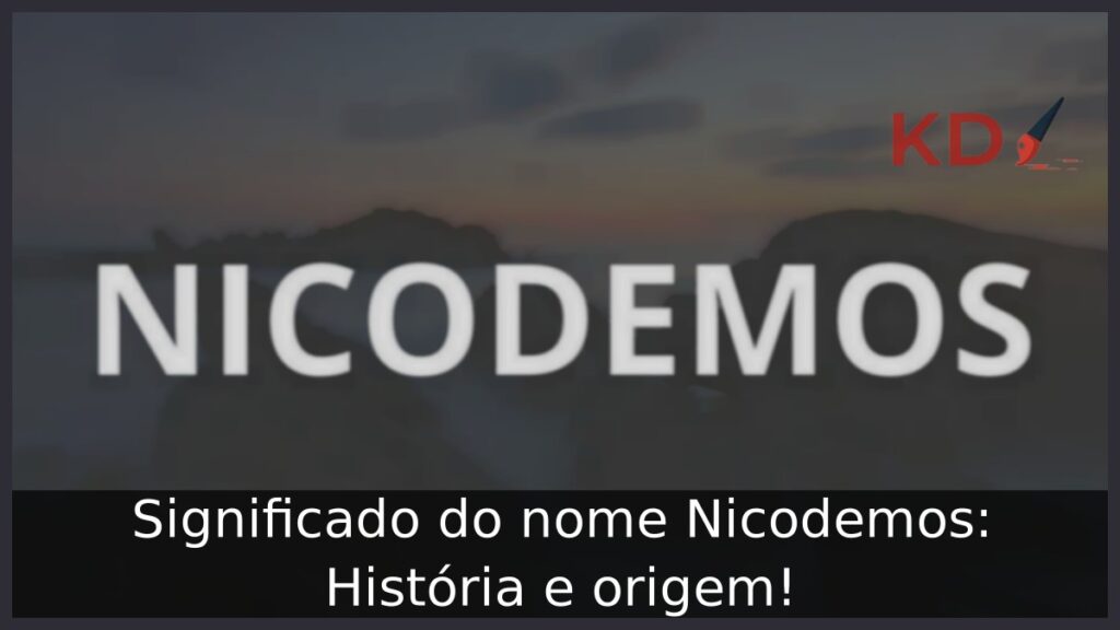 Significado do nome Nicodemos: História e origem! 1 Significado do nome Nicodemos: História e origem!