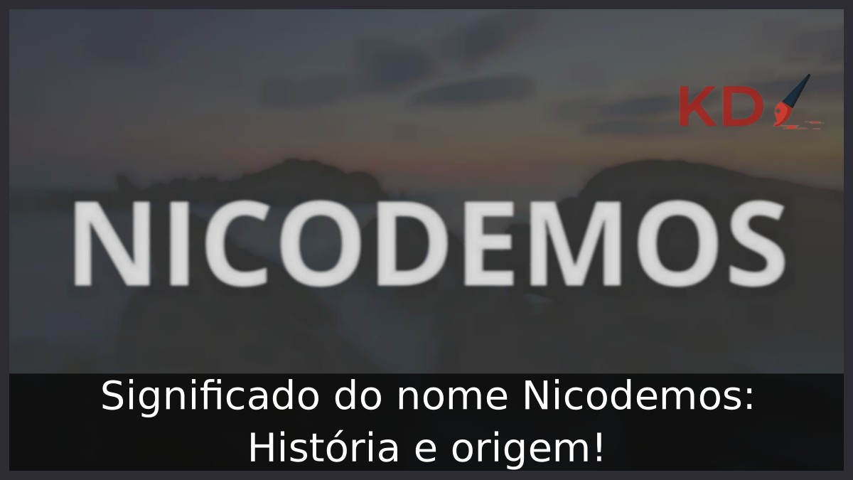 Significado do nome Nicodemos: História e origem! 11 Significado do nome Nicodemos: História e origem!