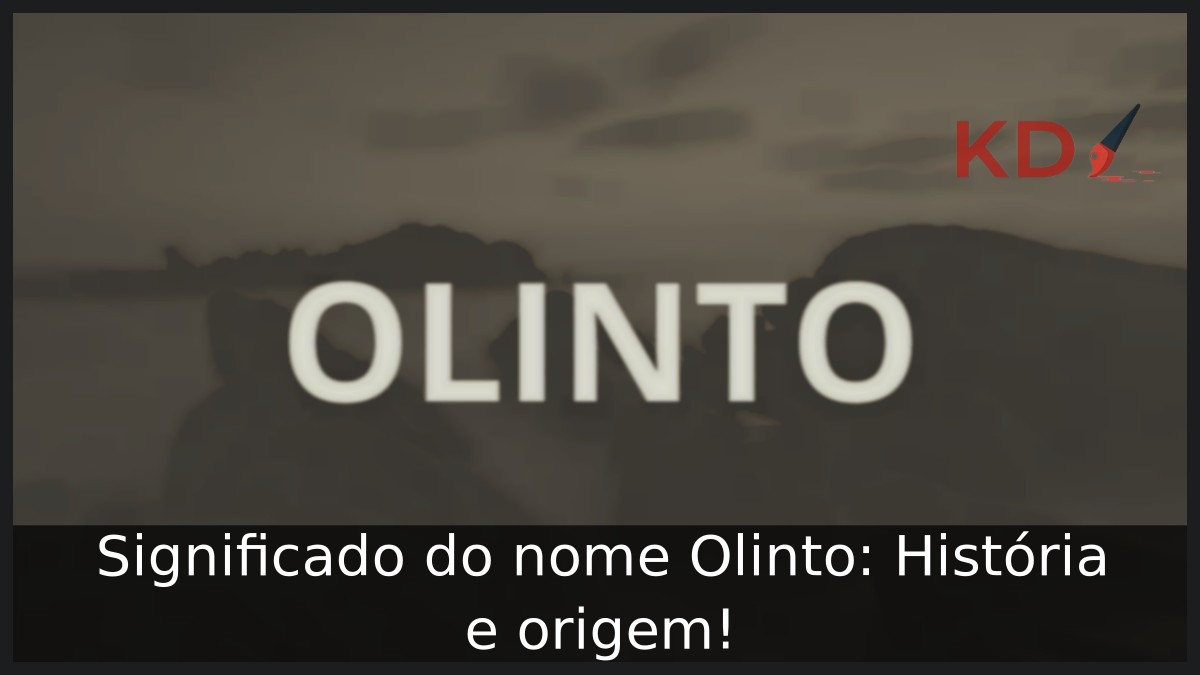 Significado do nome Olinto: História e origem! 11 Significado do nome Olinto: História e origem!