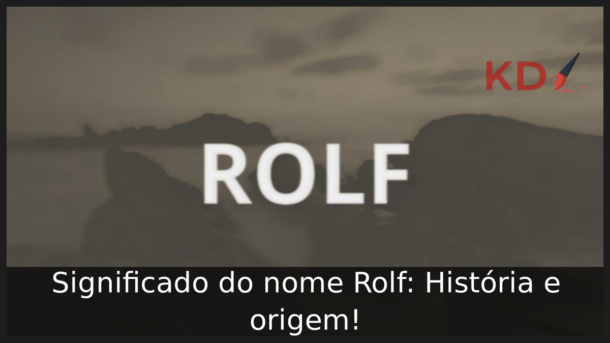 Significado do nome Rolf: História e origem! 17 Significado do nome Rolf: História e origem!