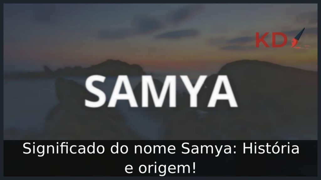 Significado do nome Samya: História e origem! 1 Significado do nome Samya: História e origem!