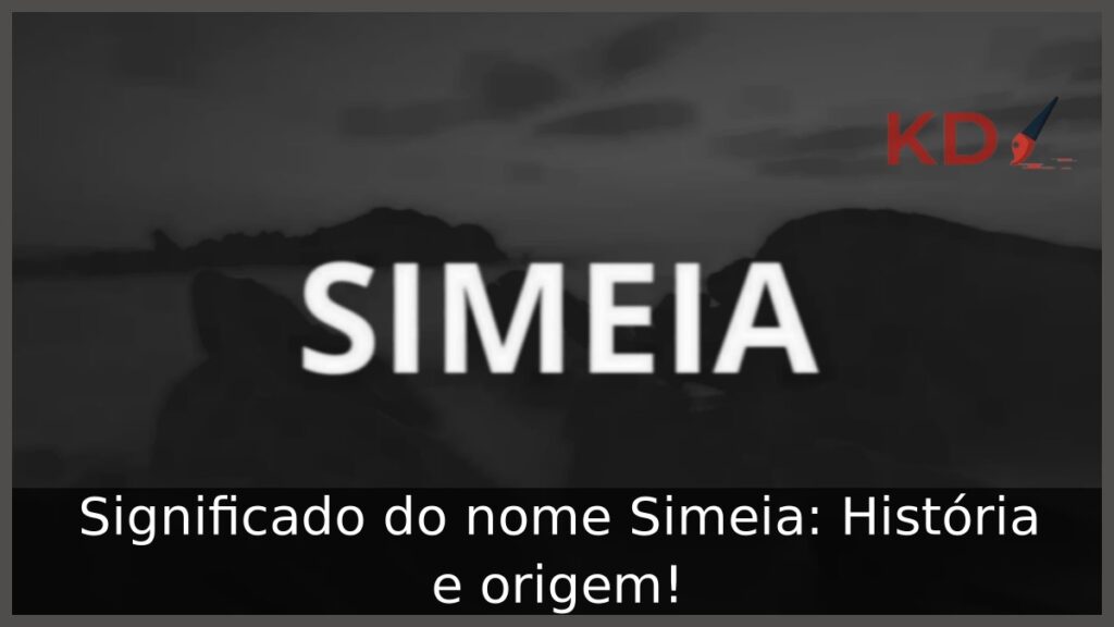 Significado do nome Simeia: História e origem! 1 Significado do nome Simeia: História e origem!