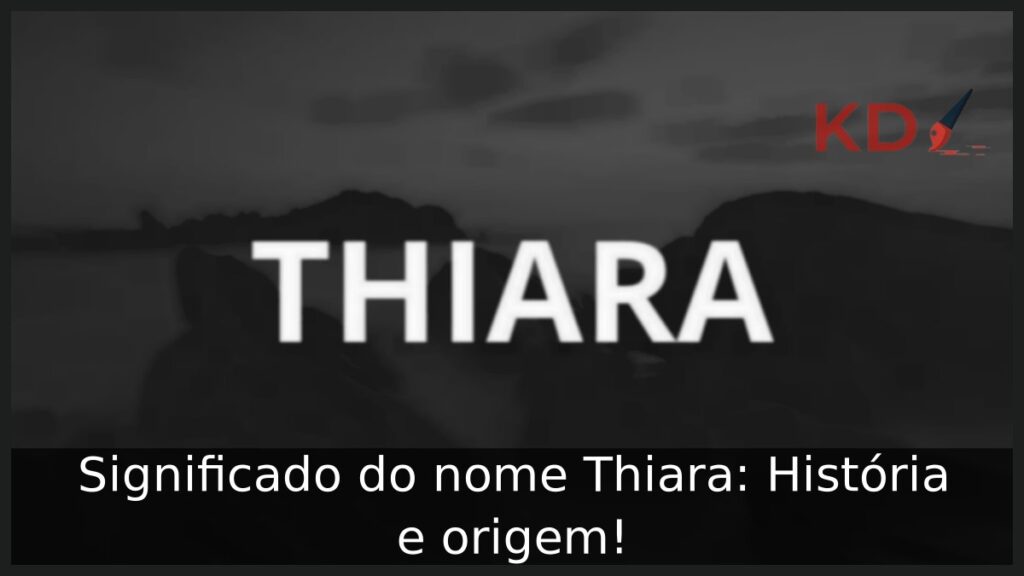 Significado do nome Thiara: História e origem! 1 Significado do nome Thiara: História e origem!