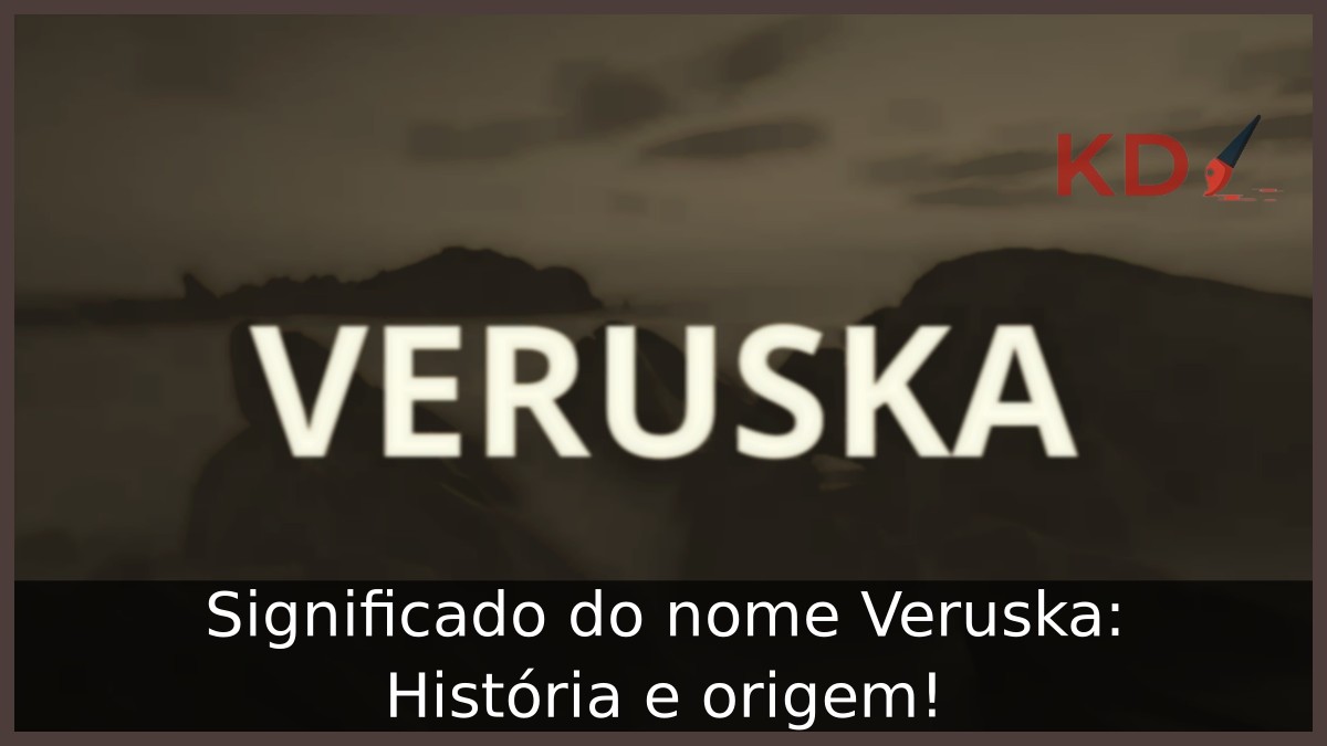 Significado do nome Veruska: História e origem! 13 Significado do nome Veruska: História e origem!