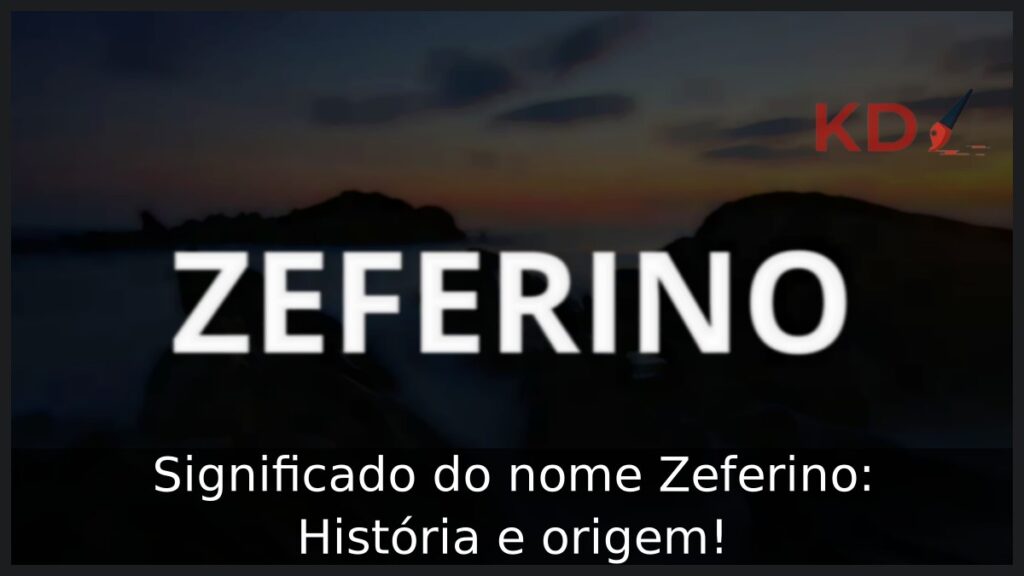 Significado do nome Zeferino: História e origem! 1 Significado do nome Zeferino: História e origem!