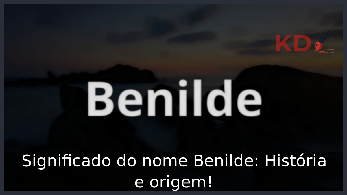 Significado do nome Benilde: História e origem!