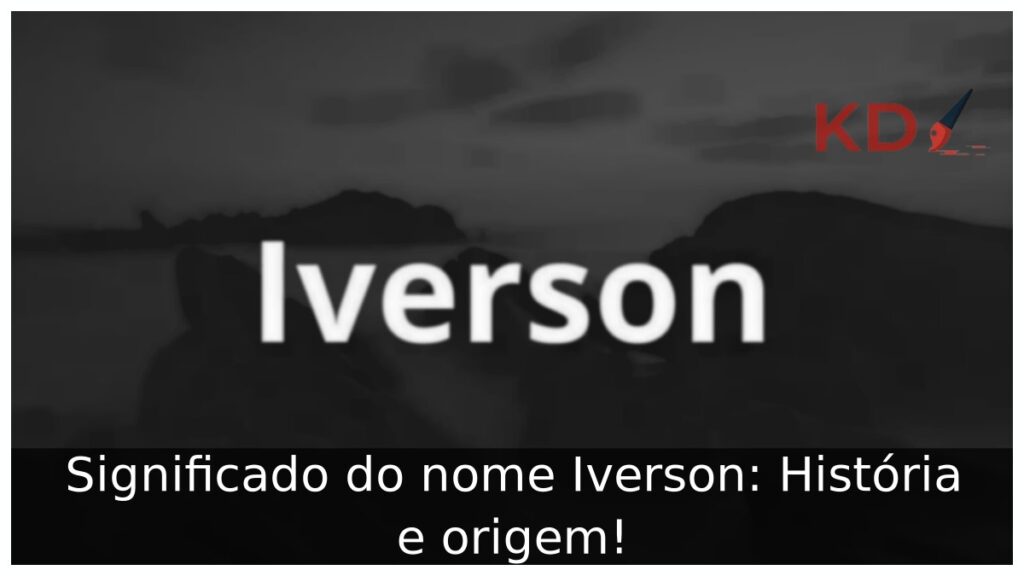 Significado do nome Iverson: História e origem!