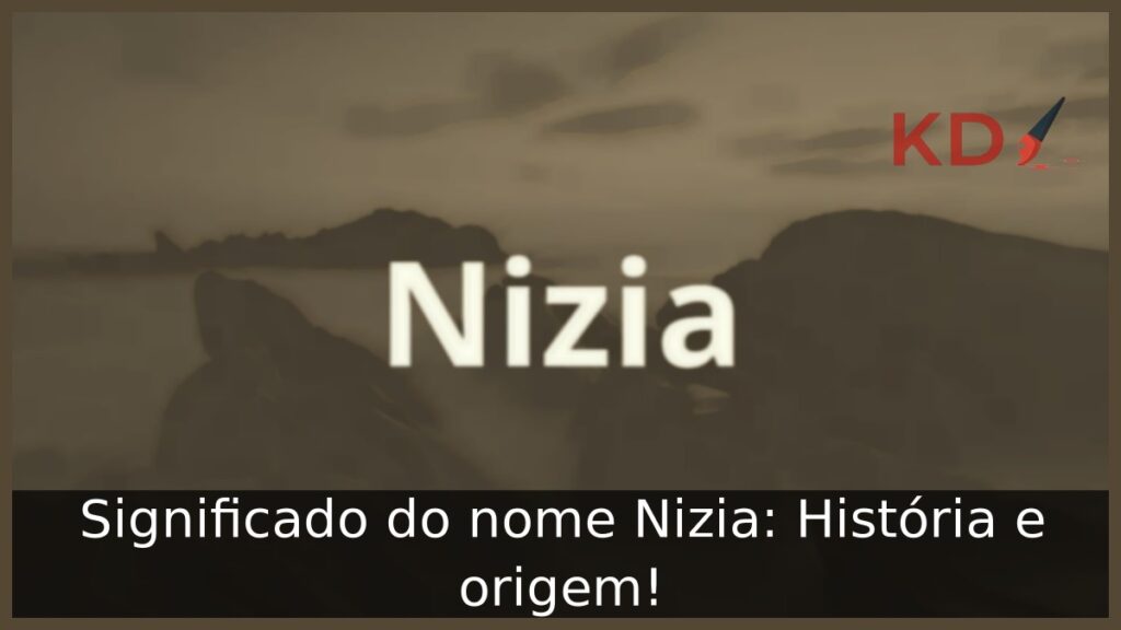 Significado do nome Nizia: História e origem! 1 Significado do nome Nizia: História e origem!