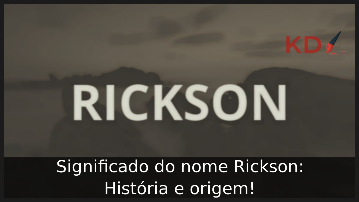 Significado do nome Rickson: História e origem! 5 Significado do nome Rickson: História e origem!