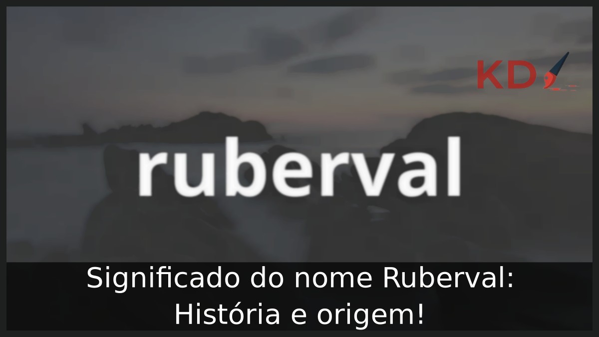 Significado do nome Ruberval: História e origem!