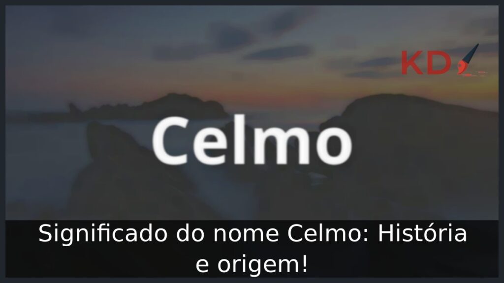 Significado do nome Celmo: História e origem! 1 Significado do nome Celmo: História e origem!
