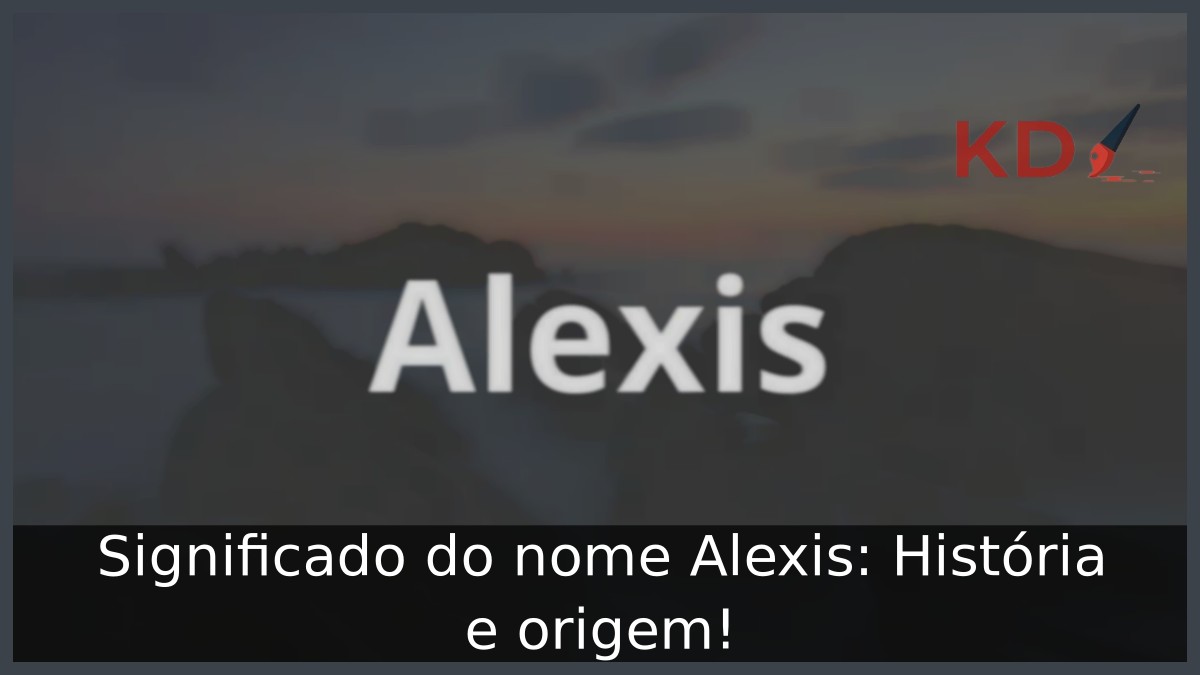 Significado do nome Alexis: História e origem! 7 Significado do nome Alexis: História e origem!