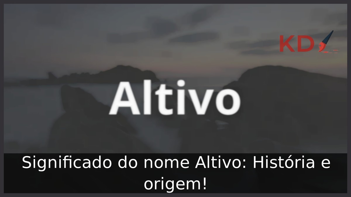Significado do nome Altivo: História e origem! 23 Significado do nome Altivo: História e origem!