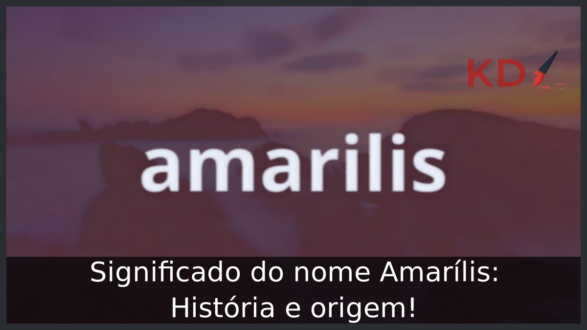 Significado do nome Amarílis: História e origem! 5 Significado do nome Amarílis: História e origem!