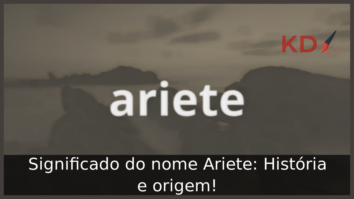 Significado do nome Ariete: História e origem!