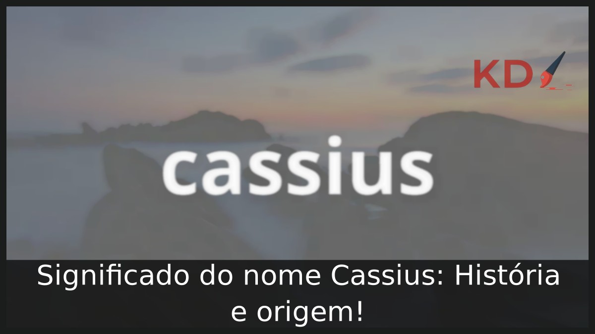 Significado do nome Cassius: História e origem! 1 Significado do nome Cassius: História e origem!