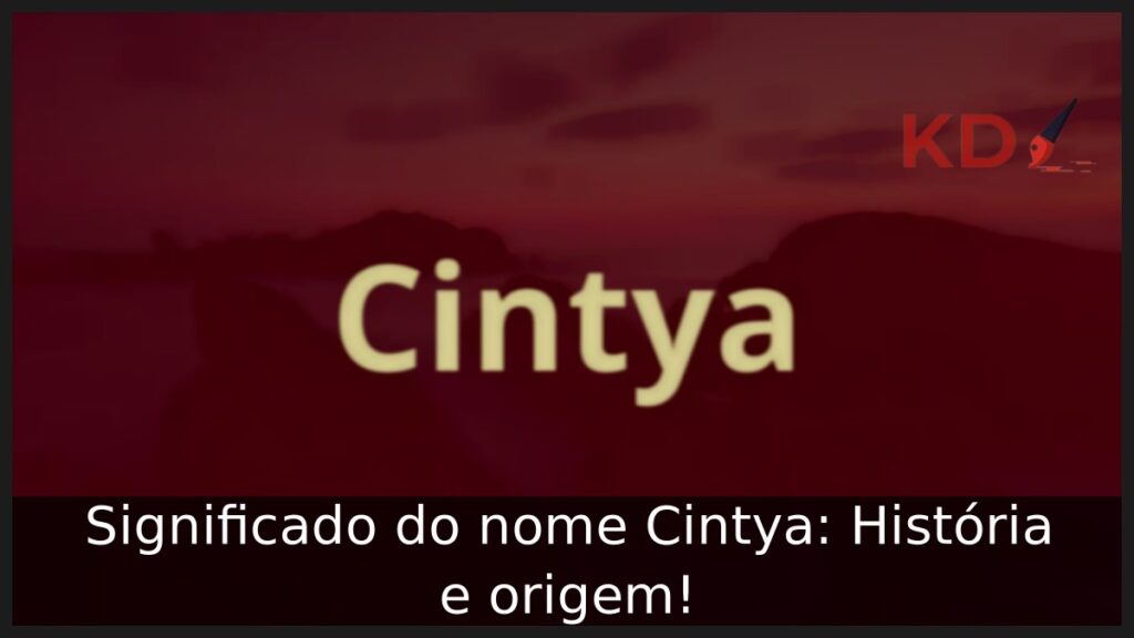 Significado do nome Cintya: História e origem! 1 Significado do nome Cintya: História e origem!