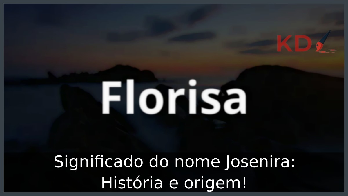 Significado do nome Josenira: História e origem! 19 Significado do nome Josenira: História e origem!