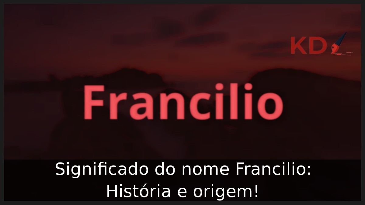 Significado do nome Francilio: História e origem!