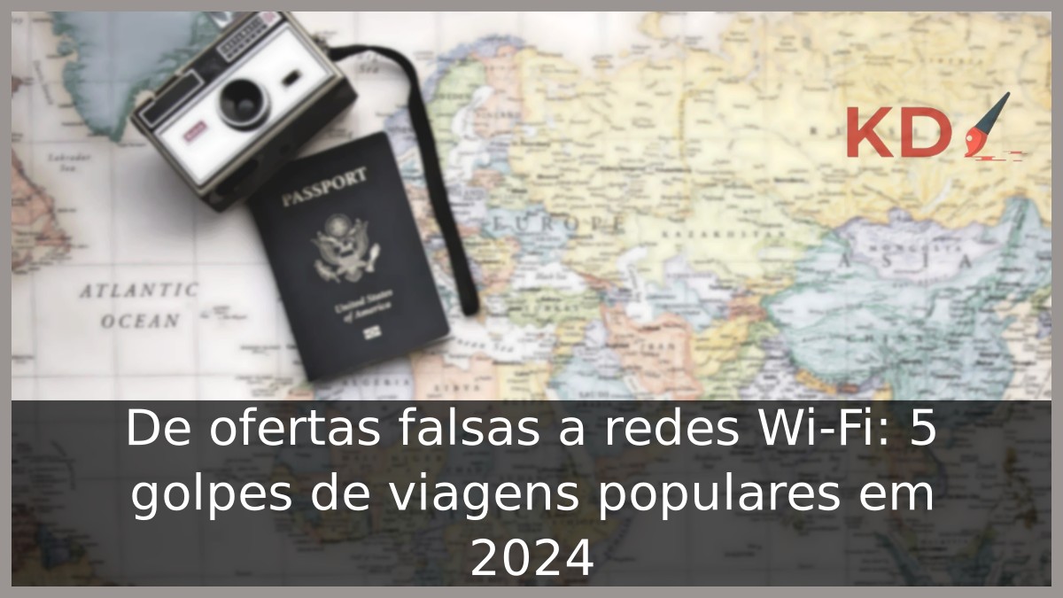 De ofertas falsas a redes Wi-Fi: 5 golpes de viagens populares em 2024 9 golpes de viagens populares em 2024