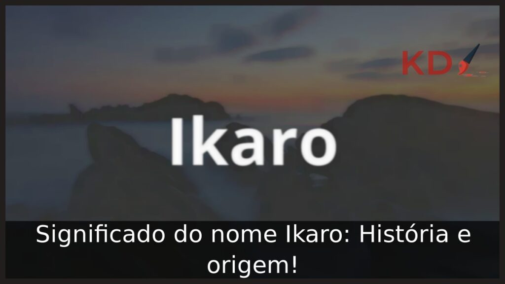 Significado do nome Ikaro: História e origem! 1 Significado do nome Ikaro: História e origem!