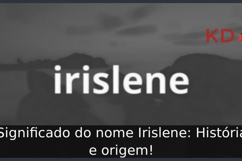 Significado do nome Karini: História e origem! 1 Significado do nome Irislene: História e origem!