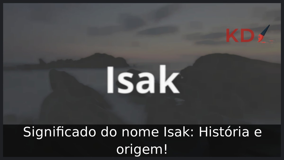 Significado do nome Isak: História e origem!