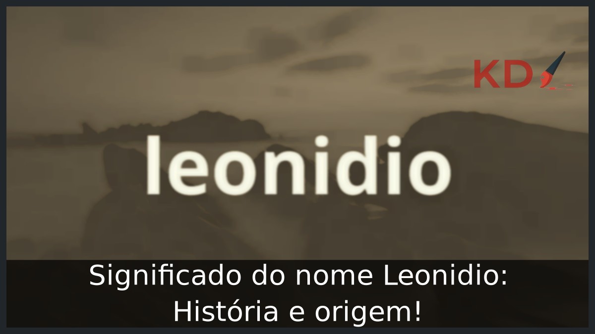 Significado do nome Leonidio: História e origem!